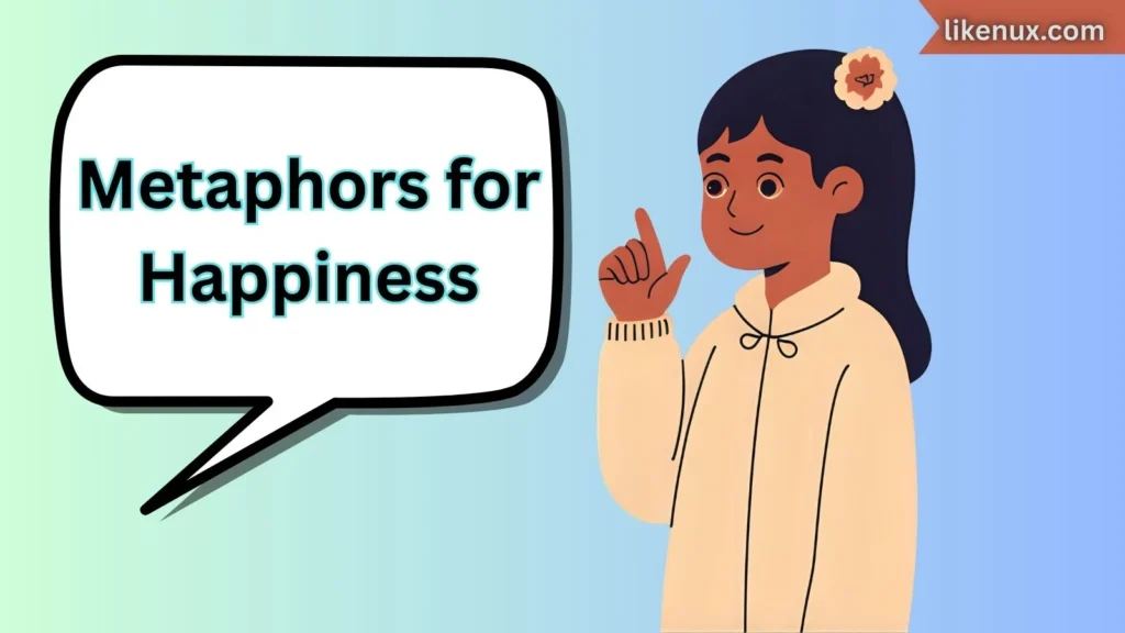 Metaphors for Happiness