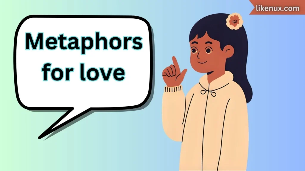 Metaphors for Love