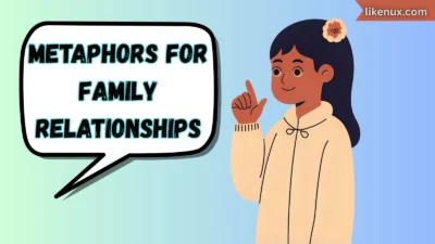 Metaphors for Family Relationships