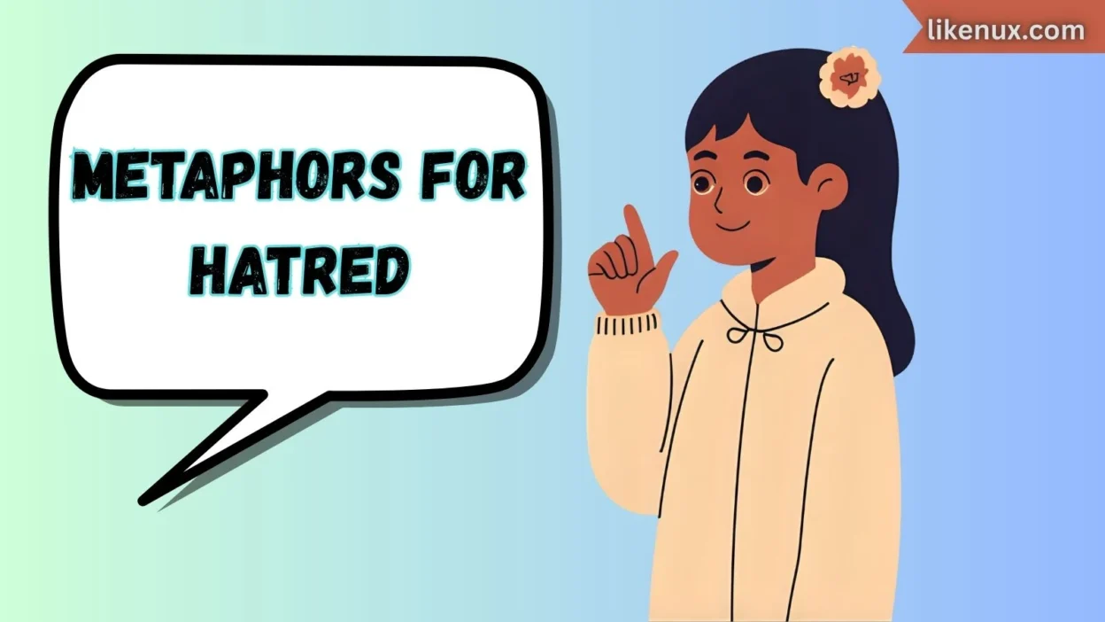 Metaphors for Hatred