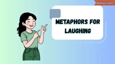 Metaphors for Laughing