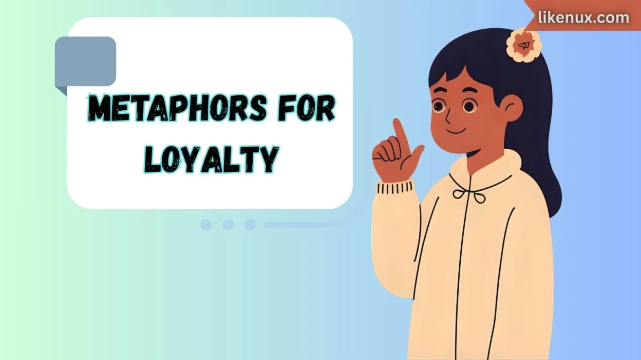 Metaphors for Loyalty