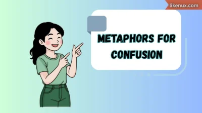 Metaphors for Confusion