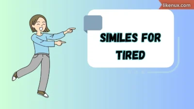 Similes for Tired