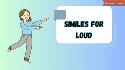 Similes for Loud