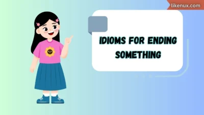 Idioms for Ending Something