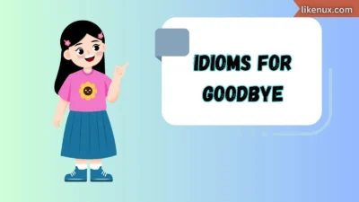 Idioms for Goodbye
