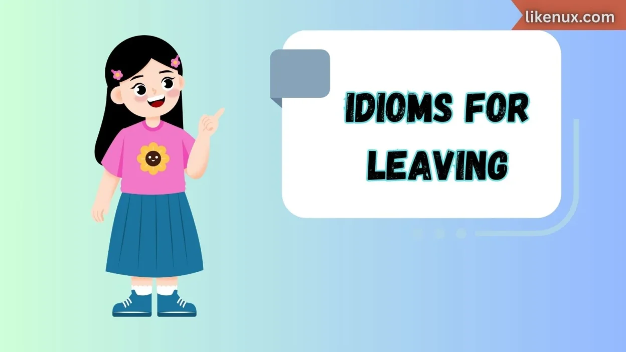 Idioms for Leaving