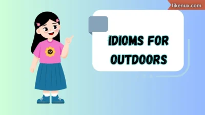 Idioms for Outdoors