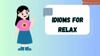 Idioms for Relax
