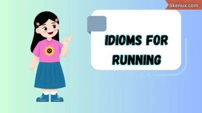 Idioms for Running