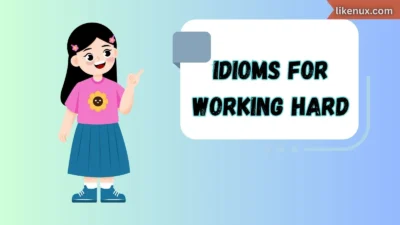 Idioms for Working Hard