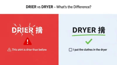 Drier vs Dryer