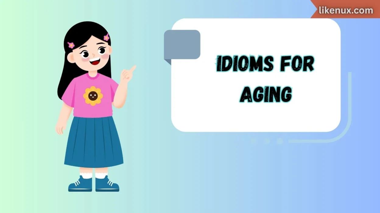 Idioms for Aging