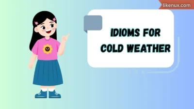 Idioms for Cold Weather