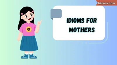 Idioms for Mothers