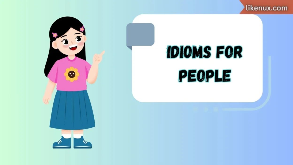 Idioms for People