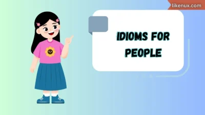 Idioms for People