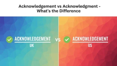 Acknowledgement vs Acknowledgment